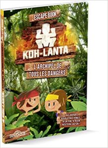 Koh Lanta – L’Archipel de tous les dangers